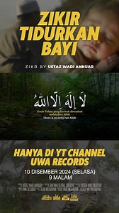 41K views · 1.2K reactions | Zikir Tidurkan Bayi / Bayi Menangis (1 Jam) - "La Ilaha Illallah" | Ustaz Wadi AnnuarYouTube UWA RECORDS 10 Disember 2024 (Selasa)Jam 9:00 malam | Ustaz Wadi Annuar | Facebook
