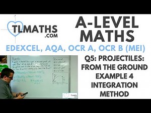 A-Level Maths: Q5-09 Projectiles: From the Ground Example 4 Integration Method