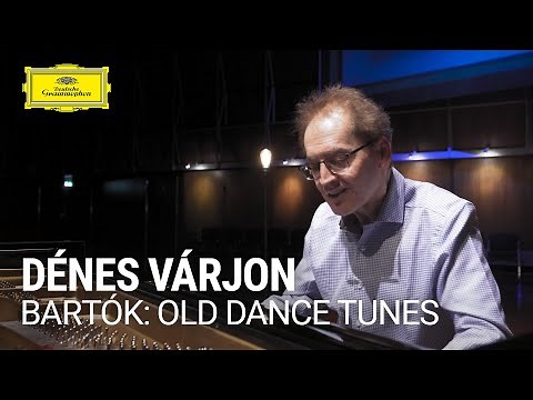 Dénes Várjon - Bartók: 15 Hungarian Peasant Songs for Piano, Sz. 71: Nos. 7 - 15 "Old Dance Tunes"