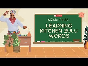 Learn Zulu Words from the Kitchen | 5-Minute isiZulu Lesson with Mzansi Zulu Mama