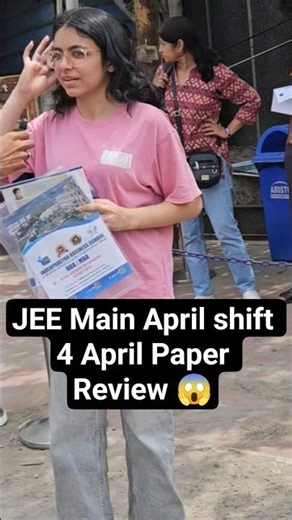 JEE Main 2026 Session 2 | 4 April Shift 2 Paper Review |Difficulty Level & Student #jee #jeemains