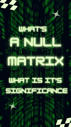 Null matrix and it's significance #mathsology #maths #mathconcepts #mathshorts #education #trending