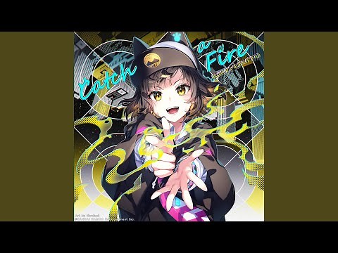 Catch a Fire (Prod. ケンモチヒデフミ)