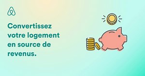 Louez votre logement et gagnez de l'argent. | Airbnb