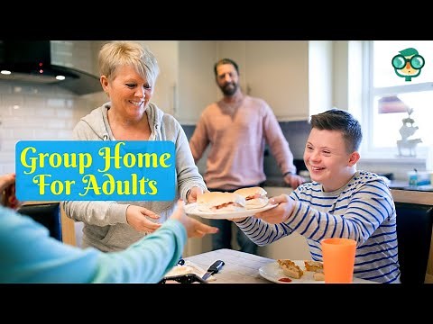 How to Start a Group Home for adults? How to Start a Group Home for Disabled Adults?