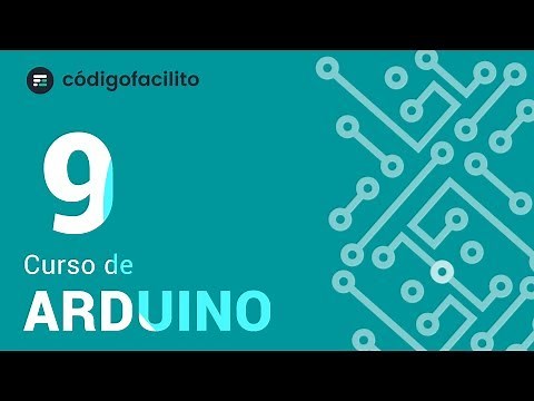 9.- Introducción a la programación en Arduino - Curso Gratuito de Arduino