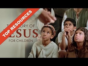 The Story of Jesus for Children