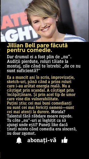 Respinsă ani la rând, apoi explozie: Momentul care a schimbat viața lui Jillian Bell
