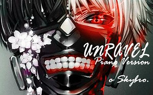 【天哥Skypia】键盘/电钢琴 东京喰种/东京食尸鬼 Unravel Piano Version A叔谱改