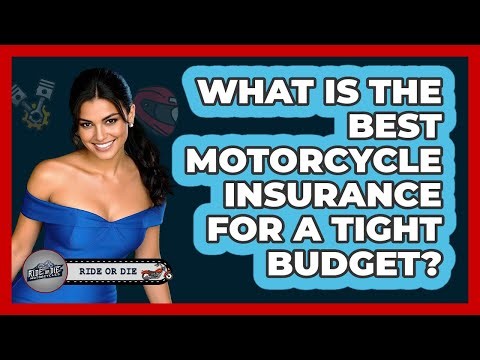 What Is The Best Motorcycle Insurance For A Tight Budget? - Ride or Die Motorcycles