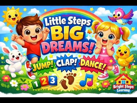 Little Steps Big Dreams | Fun Action Song for Kids | Jump Clap Dance | Bright Steps Learning