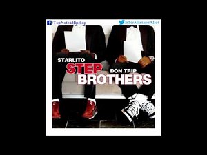Stepbrothers (Starlito & Don Trip) - Life [Step Brothers]