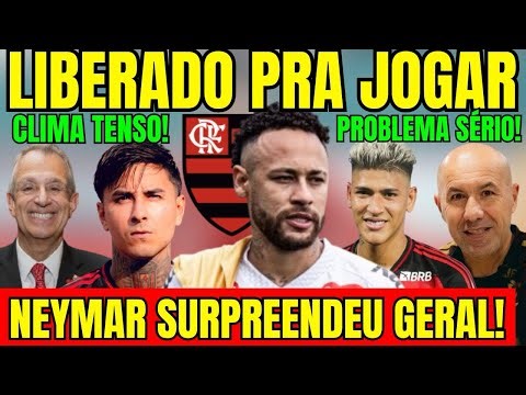 Cleared to play! Neymar surprised everyone! Flamengo has a problem to solve! Tense atmosphere at ...