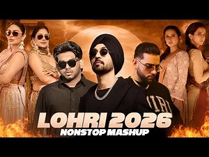 Lohri Nonstop Mashup 2026 | Latest Punjabi Songs 2026 | New Punjabi Songs 2026