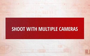 【B&H】如何使用多机位拍摄