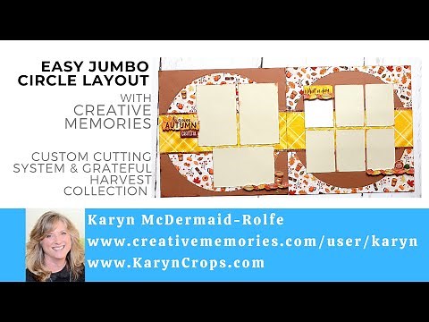 Easy Jumbo Circle Layout using Creative Memories Custom Cutting System & Grateful Harvest Collection
