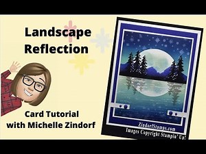 Landscape Reflection Card Tutorial with Michelle Zindorf
