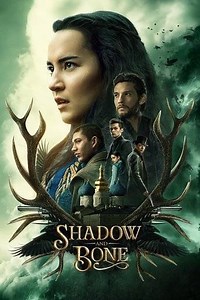 Shadow and Bone - Season 1 Summary, Trailer, Cast, and More