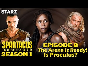 Spartacus House of Ashur Episode 8 The Arena Is Ready. Is Proculus? STARZ || Animenga