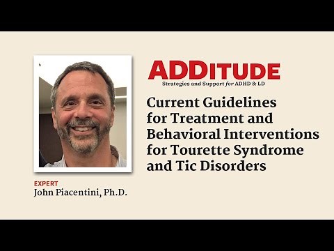 Current Guidelines for Treatment of Tourette Syndrome & Tic Disorders (John Piacentini, Ph.D., ABPP)