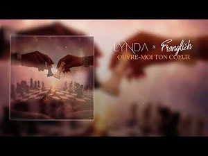 Lynda x Franglish - Ouvre-moi ton coeur (Visualizer Officiel)