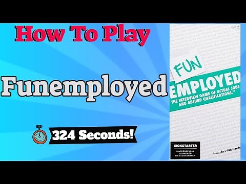 How To Play Funemployed