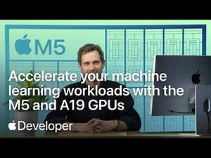 Accelerate your machine learning workloads with the M5 and A19 GPUs | Apple Developer