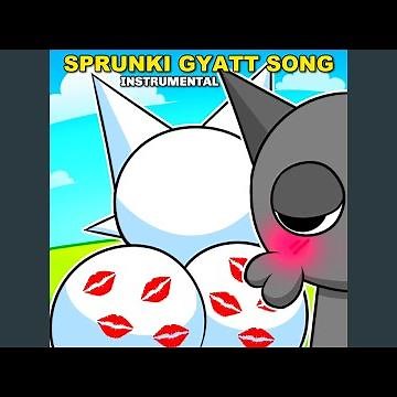 Sprunki Gyatt Song (Instrumental)
