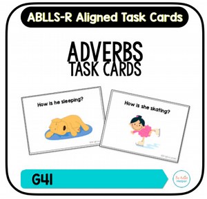 Adverb Task Cards [ABLLS-R Aligned G41]