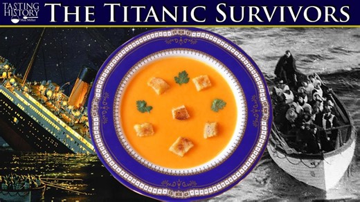 Surviving the Titanic - Dining on Carpathia with Tasting History
