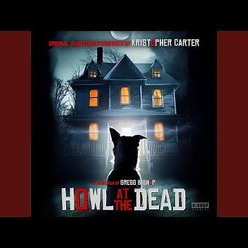 Howl at the Dead Main Titles