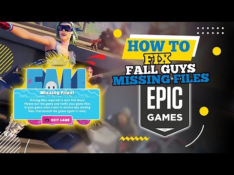 How to Fix Epic Games Fall Guys Missing Files (2026)