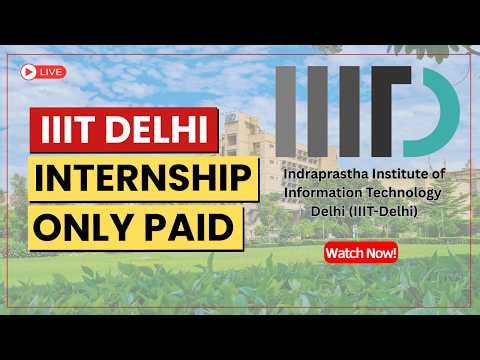 IIIT Delhi Summer Internship 2026 | How to Apply Internship 2026