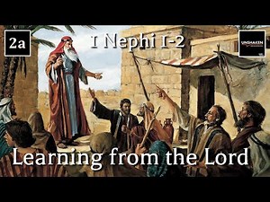 Come Follow Me - 1 Nephi 1-5 (part 1): Learning from the Lord