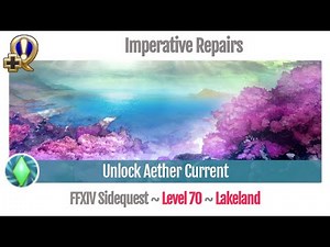 FFXIV Unlock Aether Current - Imperative Repairs - Shadowbringers
