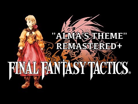 Final Fantasy Tactics OST - Alma's Theme - REMASTERED +