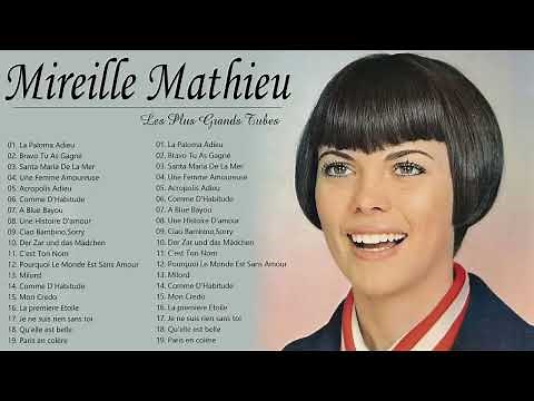 Les Meilleures Chansons de Mireille Mathieu - Les Plus Belles Chansons de Mireille Mathieu