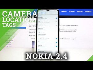 How to Add Camera Location Tags in NOKIA 2.4 – Geolocation Label