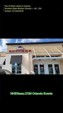 Top 10 Meat market in Orlandoand\r 1. Southern Steer Butcher Orlando — 4.9★ (334 reviews), W Colonial
