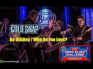 Cold Snap | Bo Diddley/Who You Love? | Live at 2025 MBAS Blues Challenge Final | 14th Sept 2025