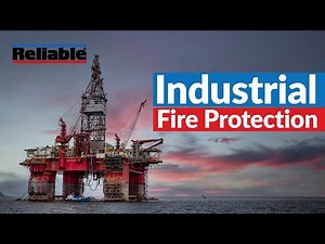 Industrial Fire Protection by Reliable