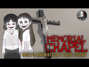 MEMORIAL CHAPEL | Multo Animation | True Story