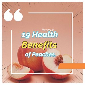 19 Health Benefits of Peaches. Let’s take a look at their amazing health benefits! | All about health and nutrition