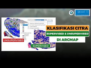 Tutorial klasifikasi unsupervised dan supervised di ArcGIS