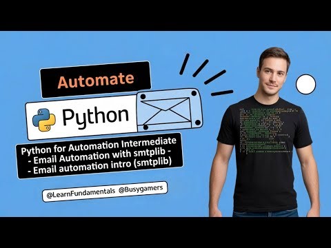 Python for Automation Intermediate - Email Automation with smtplib