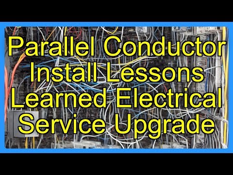 Parallel Conductor Install Lessons Learned Electrical Service Upgrade