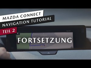 🗺️ Teil 2: Die beste Anleitung für das Mazda Connect Navigationssystem | Schuster Automobile