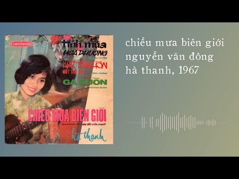 Hà Thanh & Đại hòa tấu - Chiều Mưa Biên Giới (Nguyễn Văn Đông) (1967)