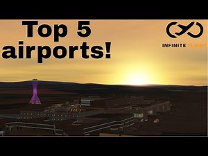 The 5 BEST airports in infinite flight!
