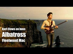 Albatross by Fleetwood Mac (solo bass arrangement) - Karl Clews on bass